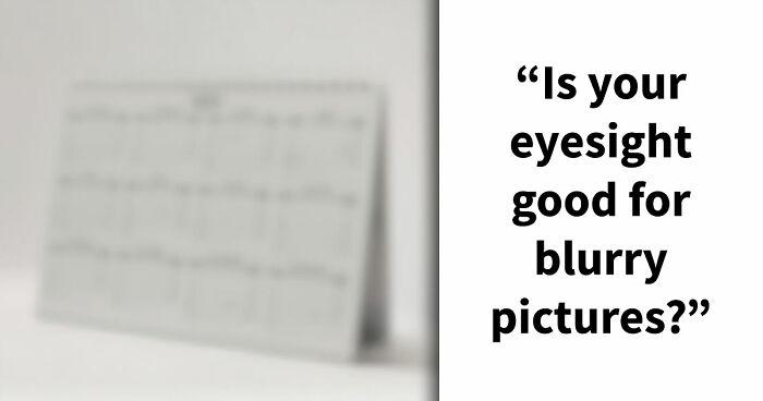 “Can You Even Trust Your Eyes?”: Test Your Recognition Skills With 29 Blurred-Out Objects