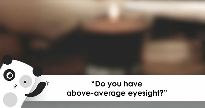 “Can You Even Trust Your Eyes?”: Test Your Recognition Skills With 29 Blurred-Out Objects