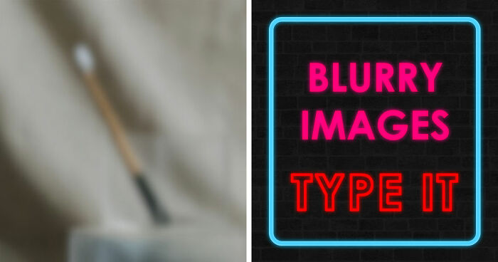“Can You Even Trust Your Eyes?”: Test Your Recognition Skills With 29 Blurred-Out Objects