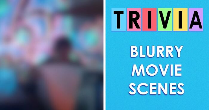 The Ultimate Film Buff Quiz: Name 24 Movies With Only A Single Blurry Scene