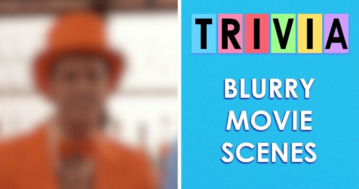 The Ultimate Film Buff Quiz: Name 24 Movies With Only A Single Blurry Scene