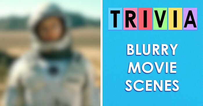 The Ultimate Film Buff Quiz: Name 24 Movies With Only A Single Blurry Scene