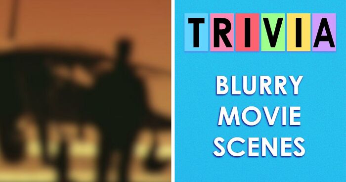 The Ultimate Film Buff Quiz: Name 24 Movies With Only A Single Blurry Scene