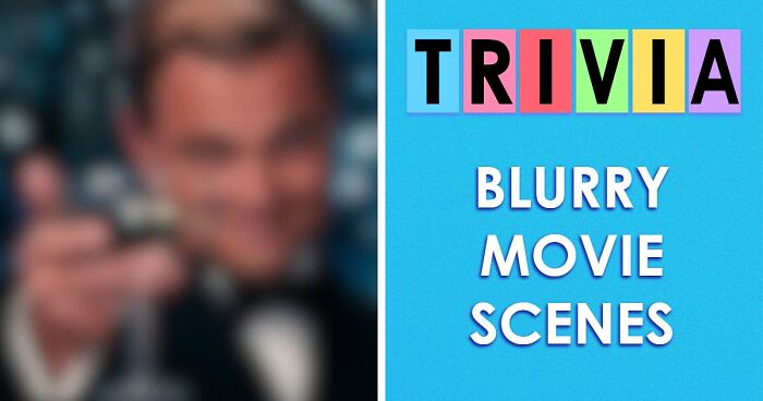 The Ultimate Film Buff Quiz: Name 24 Movies With Only A Single Blurry Scene