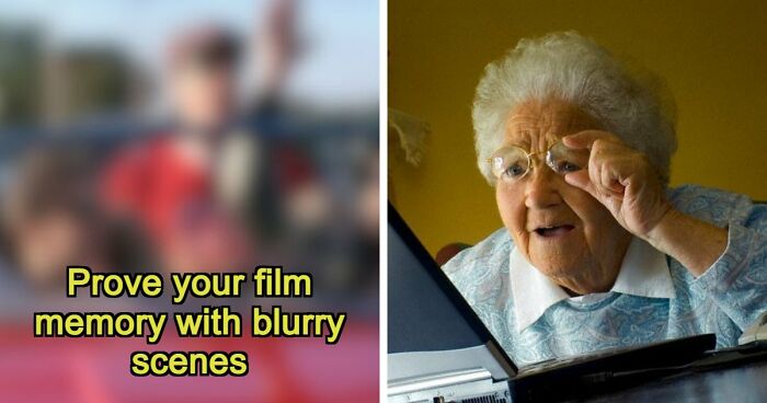 The Ultimate Film Buff Quiz: Name 24 Movies With Only A Single Blurry Scene