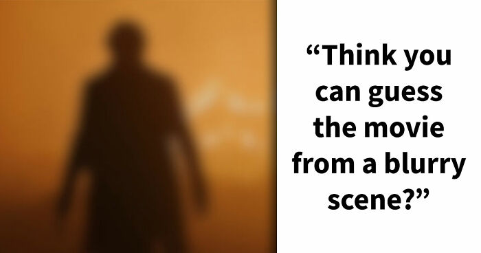 The Ultimate Film Buff Quiz: Name 24 Movies With Only A Single Blurry Scene