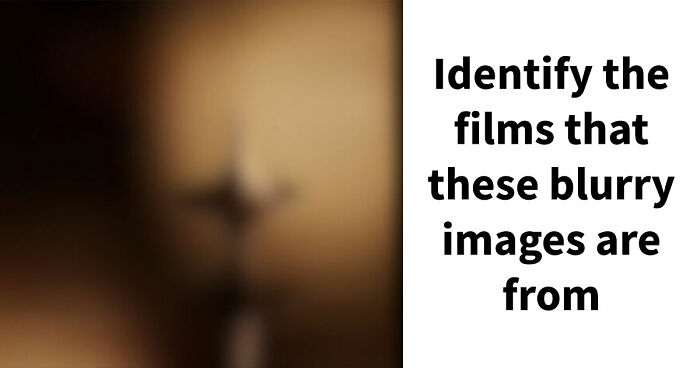 The Ultimate Film Buff Quiz: Name 24 Movies With Only A Single Blurry Scene