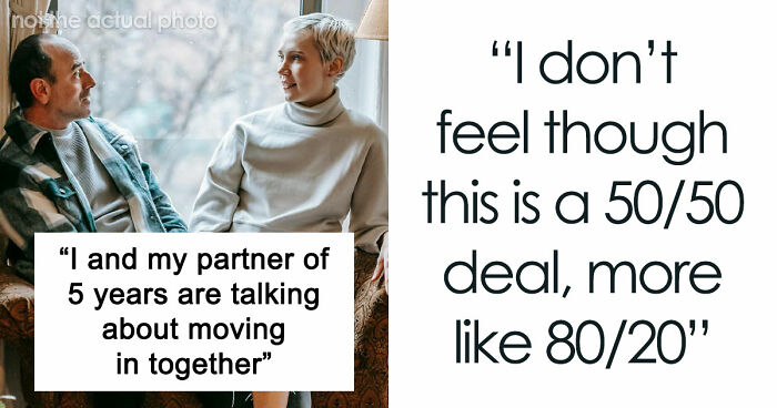“I Don’t Feel This Is A 50/50 Deal”: Woman Pushes Back Against BF’s Unusual Move-In Condition