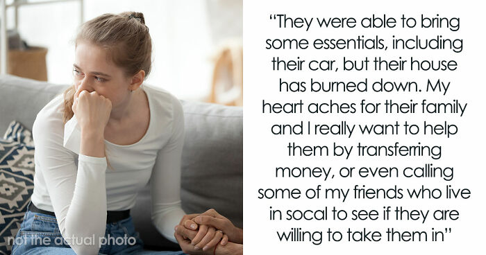 BF Wants To Help Family Who Lost House To Wildfire, GF Says No, He Does It Anyway And Regrets It