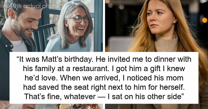 GF Humiliated At Birthday Dinner As BF’s Mom Takes Her Seat And He Sides With Mom, She Walks Away