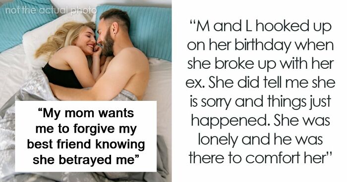 Mom Pushes Daughter To Not Ruin Her Friendship Over A “Stupid Boy” After BFF’s Disgusting Betrayal