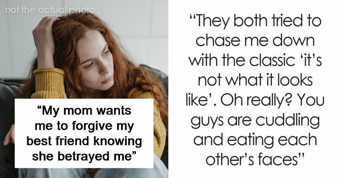 Mom Pushes Daughter To Not Ruin Her Friendship Over A “Stupid Boy” After BFF’s Disgusting Betrayal