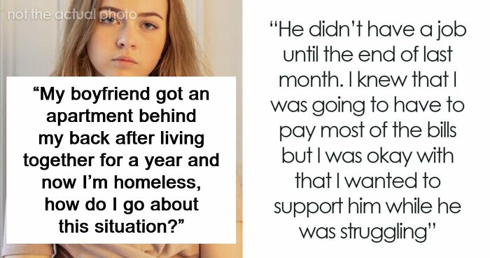 Woman Supports Unemployed Boyfriend, He Leaves Her Homeless As Soon As He Finds A Job