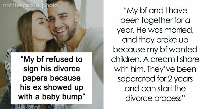 Guy Refuses To Sign Divorce Papers Now That His Childfree Ex Has A Baby Bump