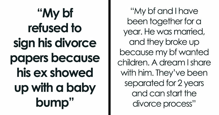 Guy Refuses To Sign Divorce Papers Now That His Childfree Ex Has A Baby Bump