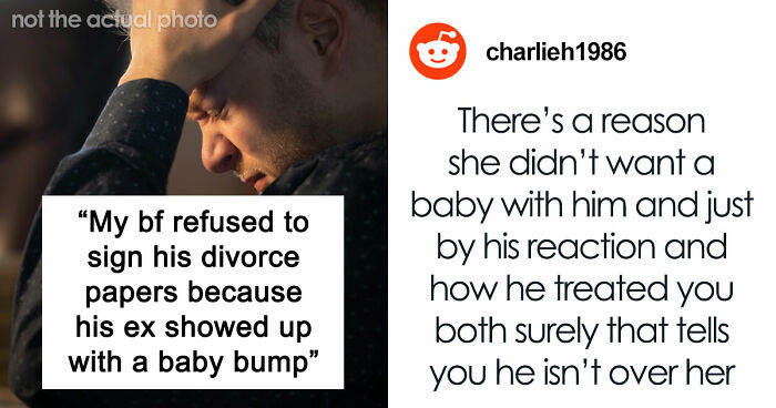 Guy Refuses To Sign Divorce Papers Now That His Childfree Ex Has A Baby Bump