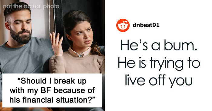 Woman Wonders If Boyfriend’s Financial Situation Is Enough Reason To Dump Him