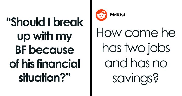 Woman Wonders If Boyfriend’s Financial Situation Is Enough Reason To Dump Him