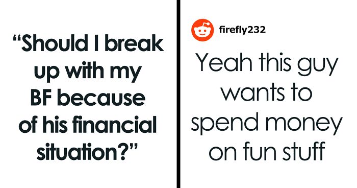Woman Wonders If Boyfriend’s Financial Situation Is Enough Reason To Dump Him