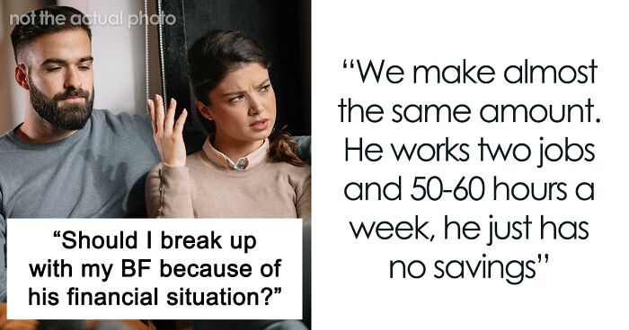Woman Wonders If Boyfriend’s Financial Situation Is Enough Reason To Dump Him