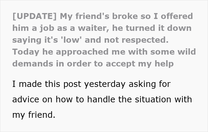 Text post about a man thinking his best friend's job as a server is low but refusing to ask for money. Text post about a man thinking his best friend's job as a server is low but refusing to ask for money.