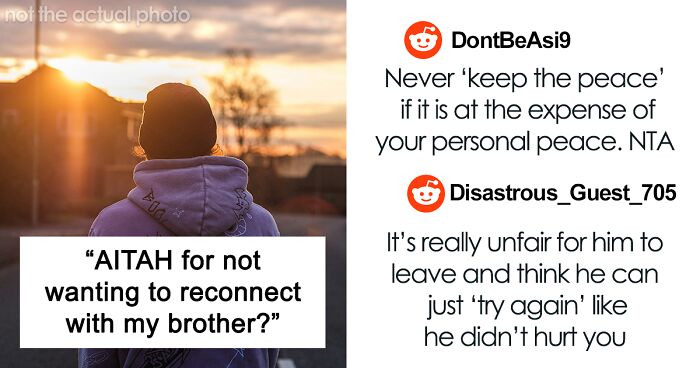 Man Refuses To Let His Estranged Brother Back Into His Life, Their Mom Tries To Force A Reunion