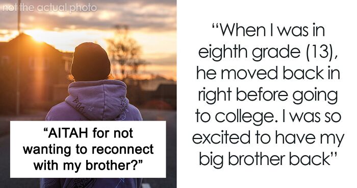 Man Refuses To Let His Estranged Brother Back Into His Life, Their Mom Tries To Force A Reunion