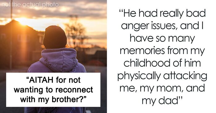 Man Refuses To Let His Estranged Brother Back Into His Life, Their Mom Tries To Force A Reunion