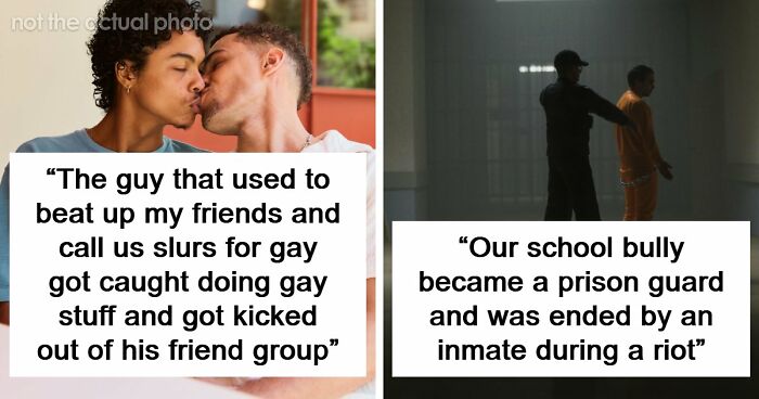 40 People Share How Life Dealt With Their Horrible Bullies