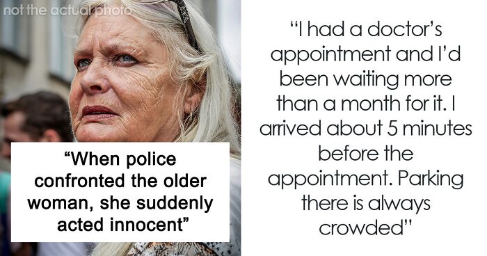 Man Misses Doctor’s Appointment Because He Fights An Old Lady Over Parking Spot, Involves The Police