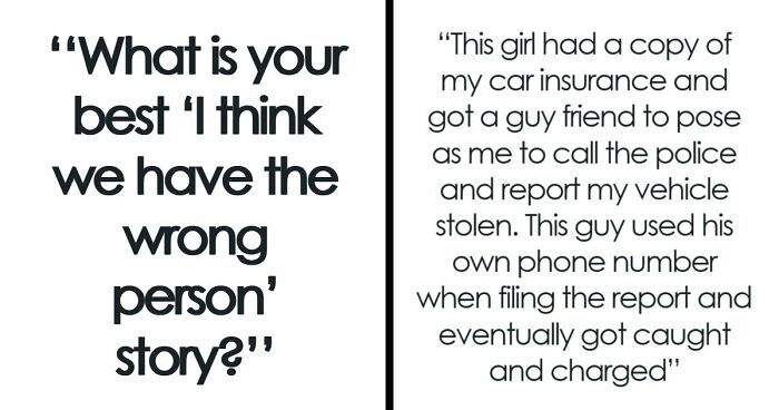 41 Funny, Scary And Wild Stories About Police Chasing The Wrong Person
