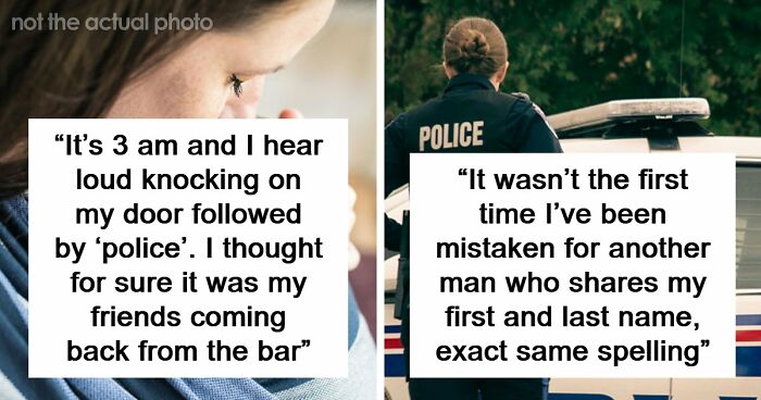 41 Funny, Scary And Wild Stories About Police Chasing The Wrong Person