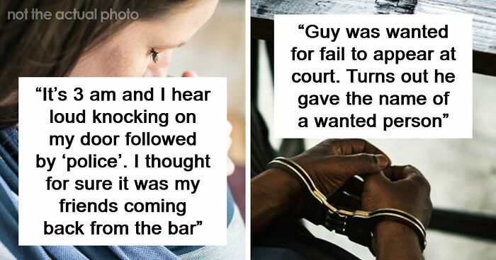 41 Funny, Scary And Wild Stories About Police Chasing The Wrong Person