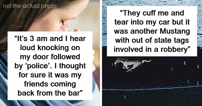 41 Funny, Scary And Wild Stories About Police Chasing The Wrong Person