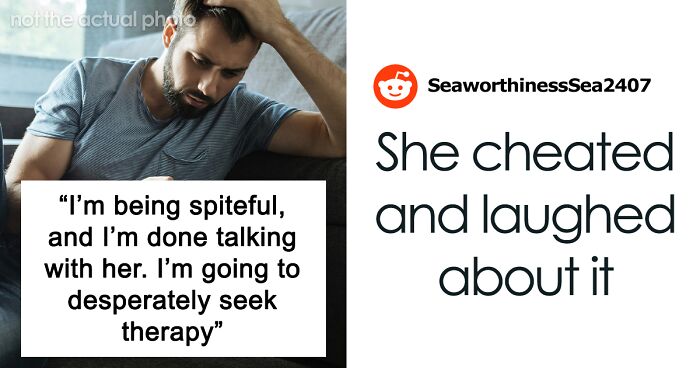 Guy Gets Savage Revenge On Cheating Ex, Thinks He Went Overboard: “A Doormat, A Joke, An Option”