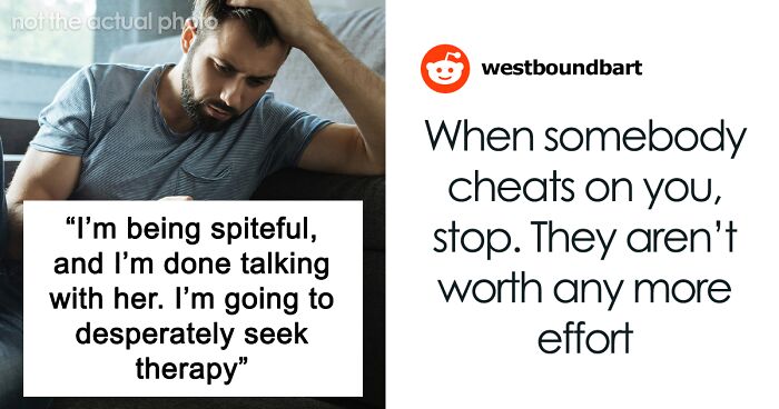 Guy Gets Savage Revenge On Cheating Ex, Thinks He Went Overboard: “A Doormat, A Joke, An Option”