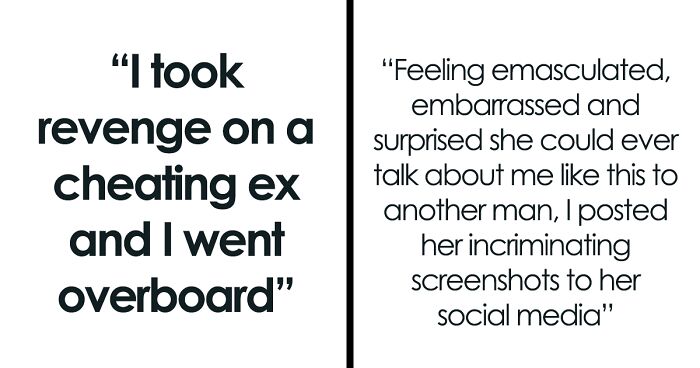 Guy Gets Savage Revenge On Cheating Ex, Thinks He Went Overboard: “A Doormat, A Joke, An Option”