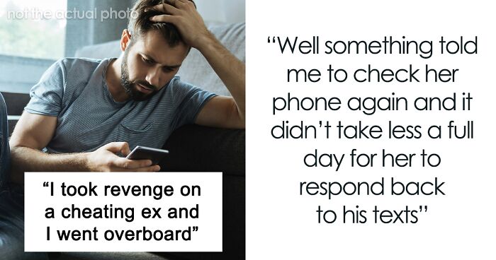 Guy Gets Savage Revenge On Cheating Ex, Thinks He Went Overboard: “A Doormat, A Joke, An Option”
