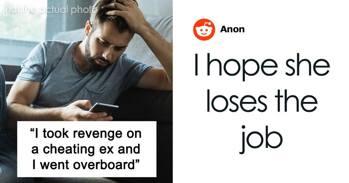 Guy Gets Savage Revenge On Cheating Ex, Thinks He Went Overboard: “A Doormat, A Joke, An Option”