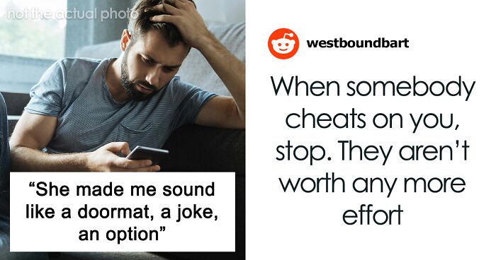 Guy Gets Savage Revenge On Cheating Ex, Thinks He Went Overboard: “A Doormat, A Joke, An Option”
