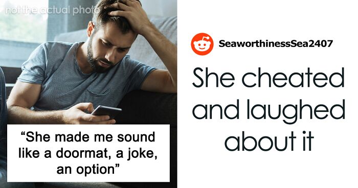 Guy Gets Savage Revenge On Cheating Ex, Thinks He Went Overboard: “A Doormat, A Joke, An Option”
