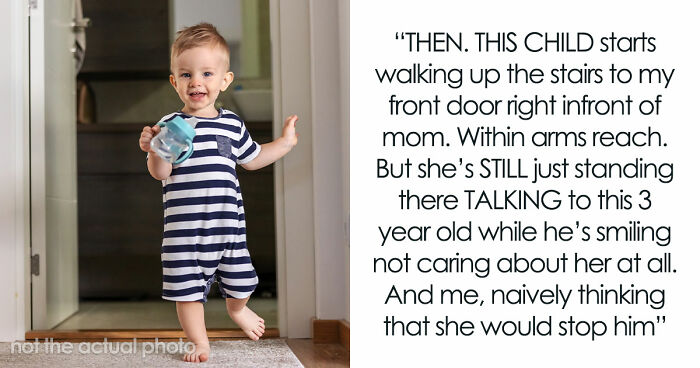 3YO Toddler Escapes Home To Run Inside Neighbor’s House, Woman Is Aghast That The Mom Allows It