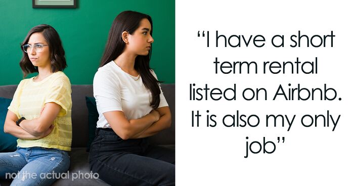 Entitled Sister Doesn’t Get A Free Airbnb Stay During Peak Season, Then Demands $300 To “House Sit”