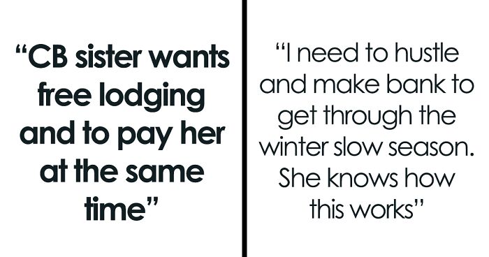 Entitled Sister Doesn’t Get A Free Airbnb Stay During Peak Season, Then Demands $300 To “House Sit”