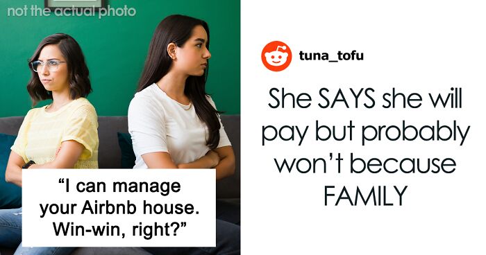 Entitled Sister Doesn’t Get A Free Airbnb Stay During Peak Season, Then Demands $300 To “House Sit”