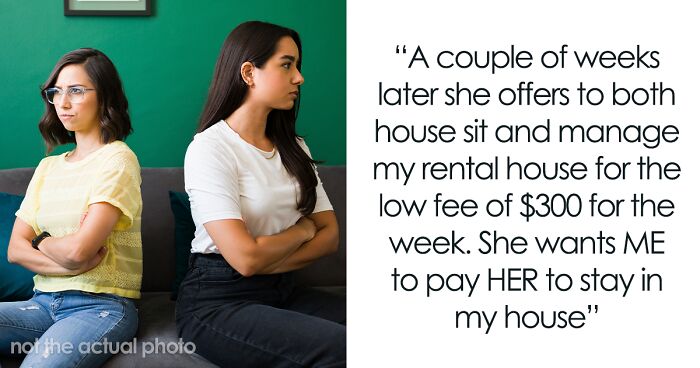 Entitled Sister Doesn’t Get A Free Airbnb Stay During Peak Season, Then Demands $300 To “House Sit”