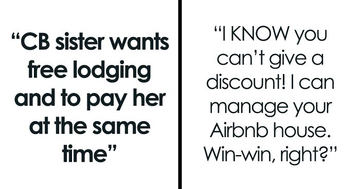 Entitled Sister Doesn’t Get A Free Airbnb Stay During Peak Season, Then Demands $300 To “House Sit”