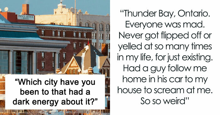 Folks Reveal The Different Places Around The World That Give Off Dark Energy (31 Examples)