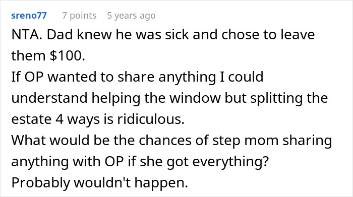 Comment discussing dad leaving inheritance to daughter, stepmom demanding equal share of estranged dad&rsquo;s estate.