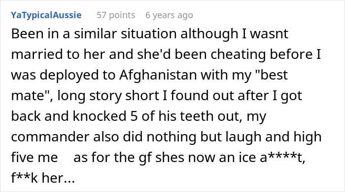 Comment about an army wife cheating on her deployed husband and the revenge he took after discovering it.